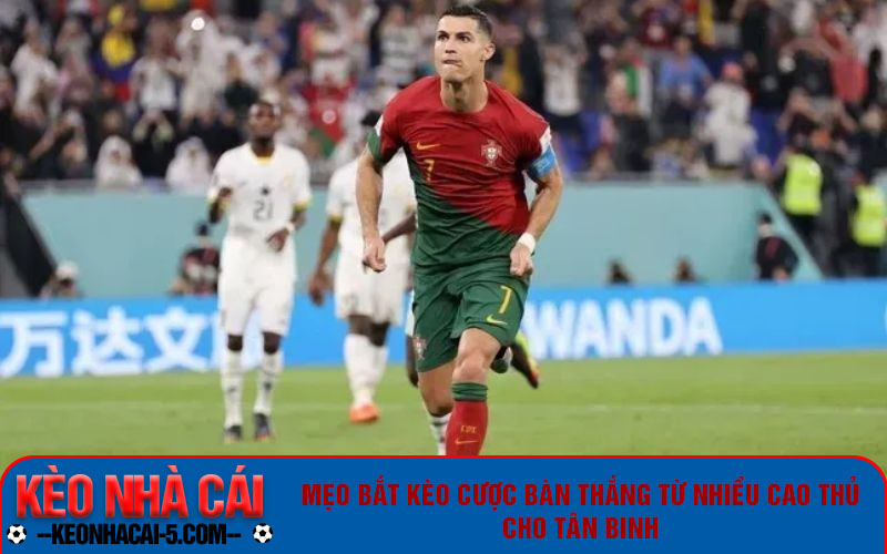 Kèo Bàn Thắng Là Như Nào - Cách Chơi Mới Mẻ Cho Tân Binh 5 Mẹo bắt kèo cược bàn thắng từ nhiều cao thủ cho tân binh