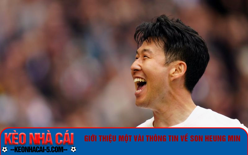 Tiểu Sử Son Heung Min - Khám Phá Sự Nghiệp Lừng Danh 5 Giới thiệu một vài thông tin về Son Heung Min