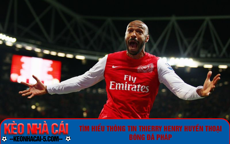 Tiểu Sử Thierry Henry - Huyền Thoại Của Làng Bóng Đá Pháp 5 Tìm hiểu thông tin Thierry Henry huyền thoại bóng đá Pháp