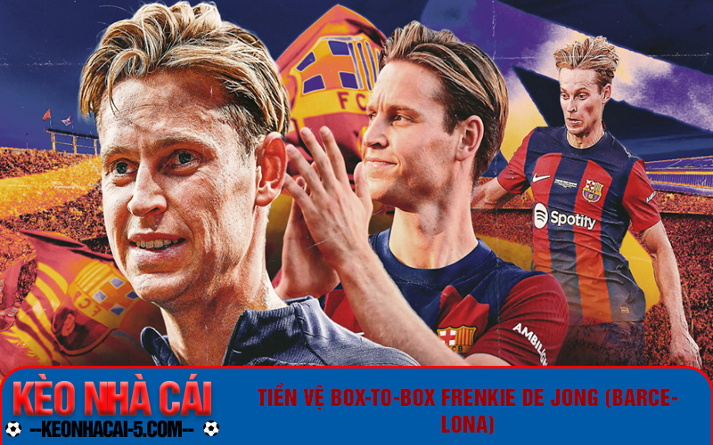 Tìm Hiểu Những Thông Tin Về Tiền Vệ Box-To-Box Xuất Sắc 6 Tiền vệ box-to-box Frenkie De Jong (Barcelona)