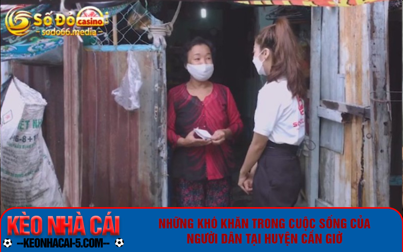 Lan Tỏa Yêu Thương Sodo66 App Đến Vùng Đất Cần Giờ 6 Cuộc sống của người dân tại huyện Cần Giờ vẫn còn gặp rất nhiều khó khăn