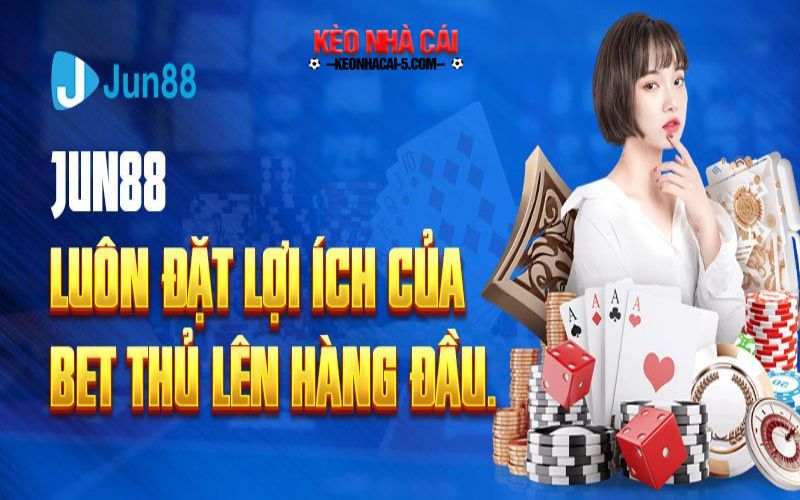 Jun8868.Info: Top 1 Sân Chơi Cá Cược Không Thể Bỏ Qua 7 Nền tảng luôn đặt lợi ích khách hàng lên hàng đầu